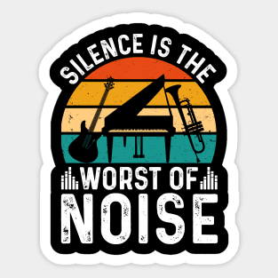 Silence is the Worst of Noise - Musical Instruments Sticker